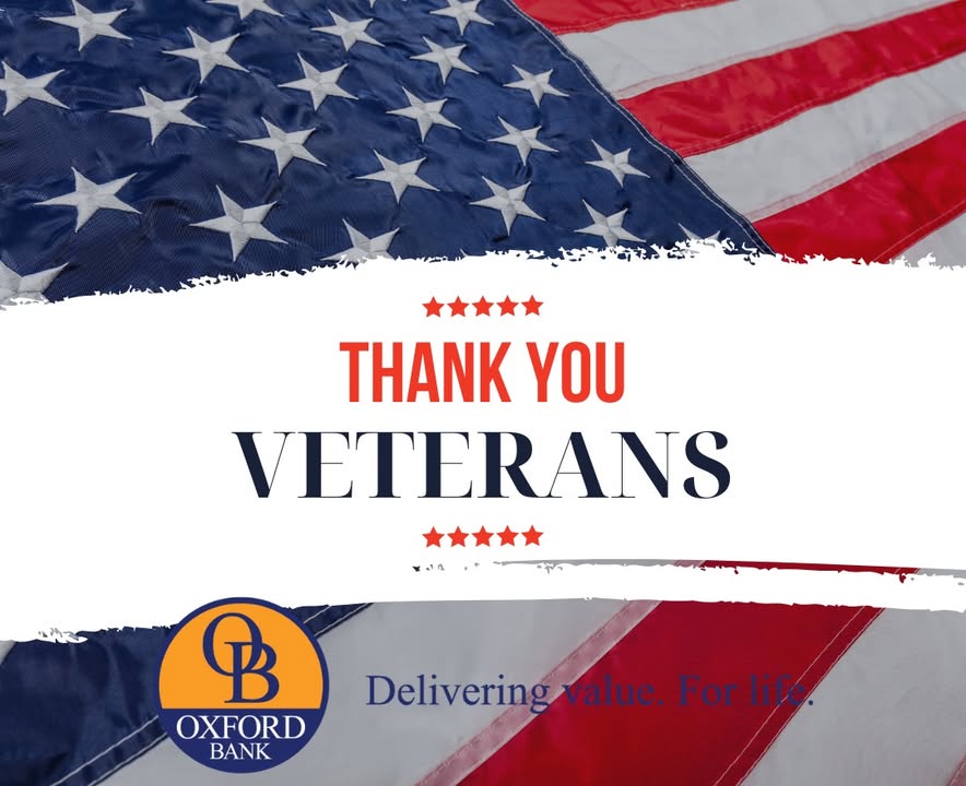 Oxford Bank is closed on Tuesday, November 11, in observance of Veterans Day