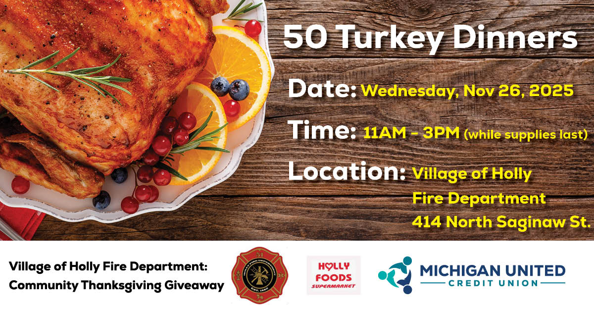Friendly reminder: Tomorrow, November 26 from 11 AM to 3 PM (or while supplies last)🦃🦃 at the Holly Fire Department