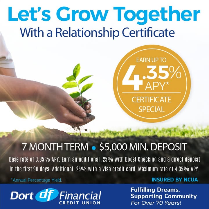 Dort Financial Credit Union is currently offering a certificate special for a limited time!